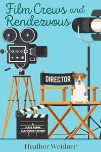 Film Crews and Rendezvous by Heather Weidner