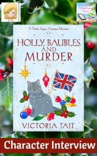 Holly, Baubles, and Murder by Victoria Tait ~ Character Interview