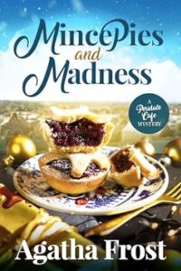 Mince Pies and Madness by Agatha Frost