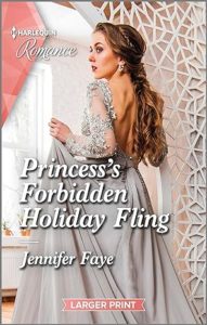 Princess's Forbidden Holiday Fling by Jennifer Faye