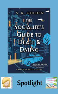 The Socialite’s Guide to Death and Dating by S. K. Golden ~ Spotlight