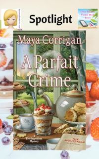 A Parfait Crime by Maya Corrigan ~ Spotlight