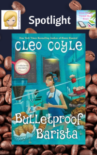 Bulletproof Barista by Cleo Coyle ~ Spotlight