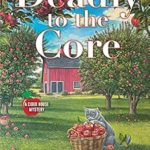 Deadly to the Core by Joyce Tremel