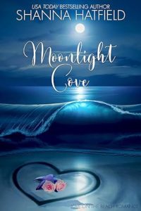 Moonlight Cove by Shanna Hatfield
