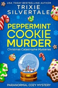 Peppermint Cookie Murder by Trixie Silvertale