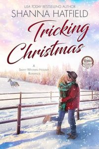 Tricking Christmas by Shanna Hatfield