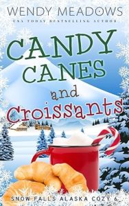 Candy Canes and Croissants by Wendy Meadows