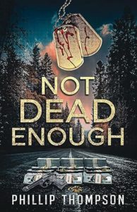 Not Dead Enough by Phillip Thompson