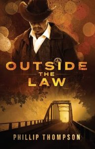 Outside the Law by Phillip Thompson