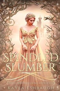Spindled Slumber by Kayla Eshbaugh