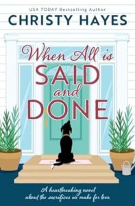 When All is Said and Done by Christy Hayes