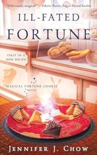 Ill-Fated Fortune by Jennifer J. Chow