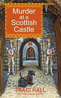 Murder at a Scottish Castle by Traci Hall