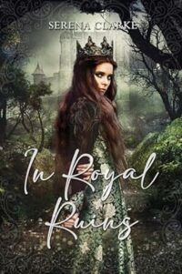 In Royal Ruins by Serena Clarke