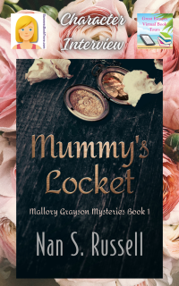 Mummy’s Locket by Nan S. Russell ~ Character Interview