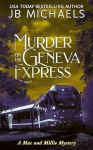 Murder on the Geneva Express by JB Michaels