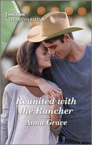 Reunited with the Rancher by Anna Grace