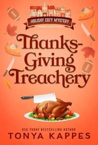 Thanksgiving Treachery by Tonya Kappes