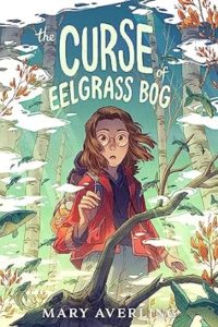 The Curse of Eelgrass Bog by Andrea Averling