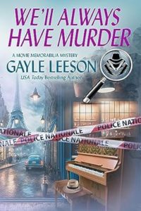 We'll Always Have Murder by Gayle Leeson