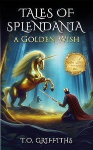 A Golden Wish by T.O. Griffiths