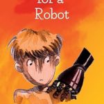 I Swapped Dad for a Robot by John Magee