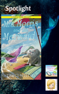Mrs. Morris and the Mermaid by Traci Wilton ~ Spotlight