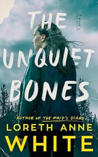 The Unquiet Bones by Loreth Anne White