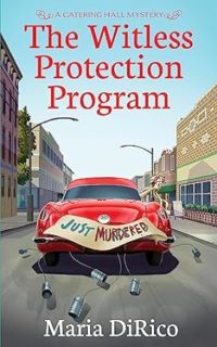 The Witless Protection Program by Maria DiRico
