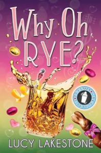 Why Oh Rye by Lucy Lakestone