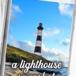 A Lighthouse Snapshot by Jennifer Faye