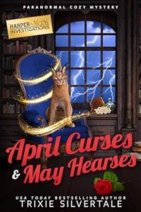 April Curses and May Hearses by Trixie Silvertale