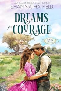 Dreams for Courage by Shanna Hatfield
