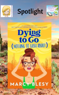 Dying to Go by Marcy Blesy ~ Spotlight