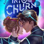 Into the Churn by Hayley Reese Chow