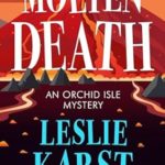 Molten Death by Leslie Karst