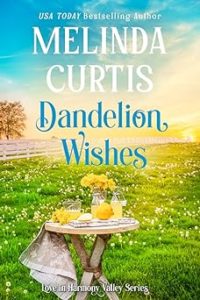 1. Dandelion Wishes by Melinda Curtis