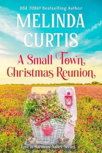 15. A Small Town Christmas Reunion by Melinda Curtis