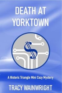 Death at Yorktown by Tracy Wainwright