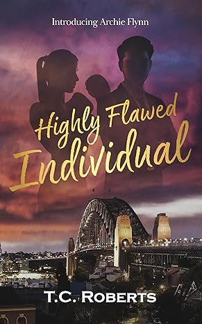 Highly Flawed Individual by T.C. Roberts