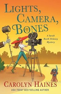 Lights, Camera, Bones by Carolyn Haines