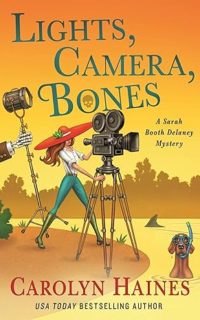 Lights, Camera, Bones by Carolyn Haines