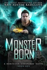 Monster Born by Kris Austen Radcliffe