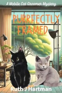 Purrfectly Framed by Ruth J. Hartman