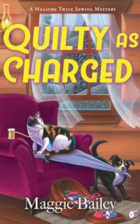 Quilty as Charged by Maggie Bailey