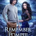 Remember Pompeii by Kika Emers