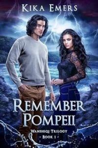 Remember Pompeii by Kika Emers