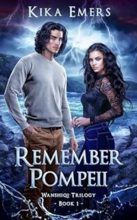 Remember Pompeii by Kika Emers