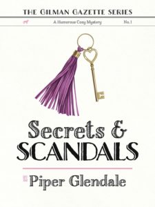 Secrets and Scandals by Piper Glendale